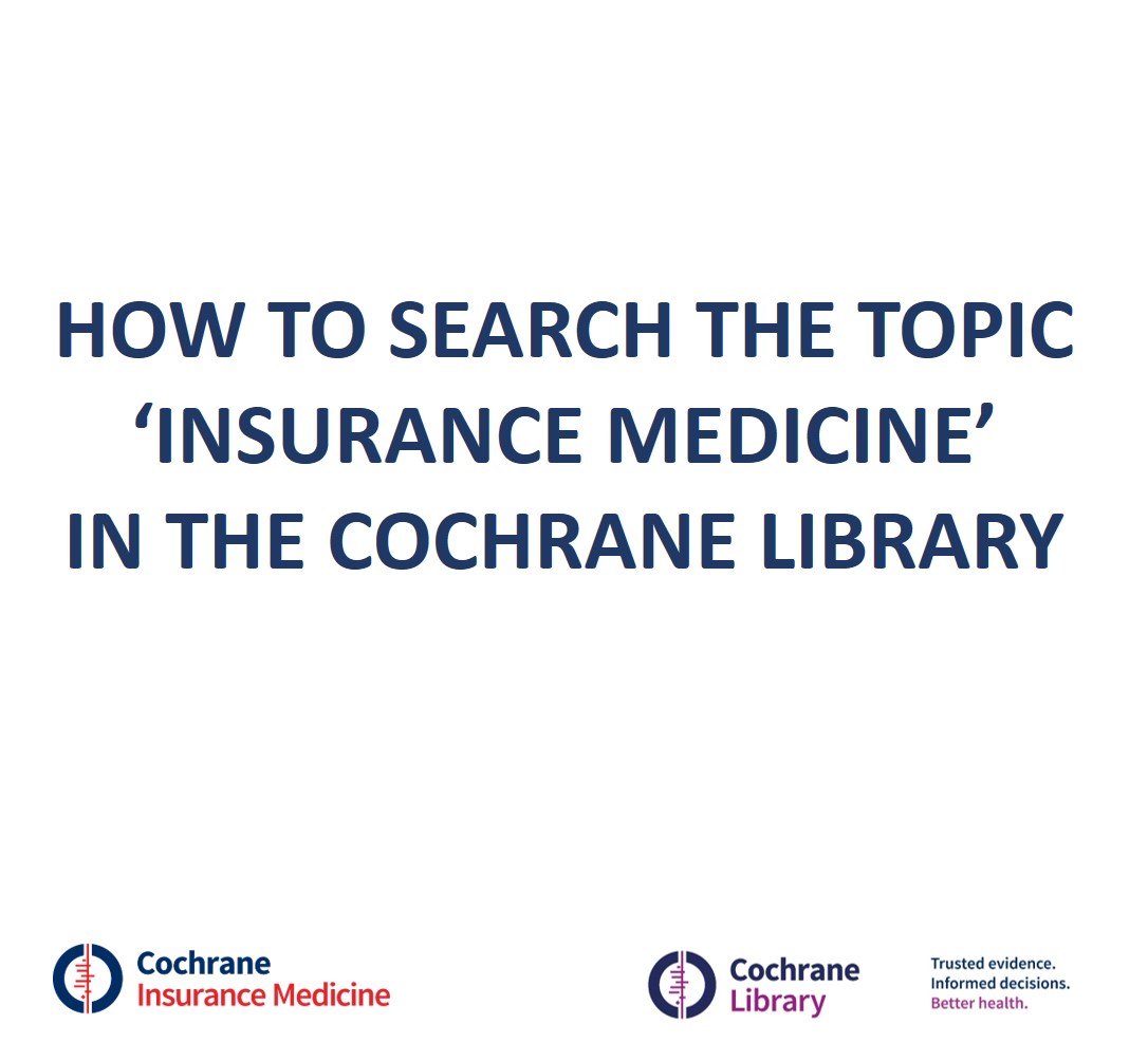 Insurance Medicine has its own topic in the Cochrane